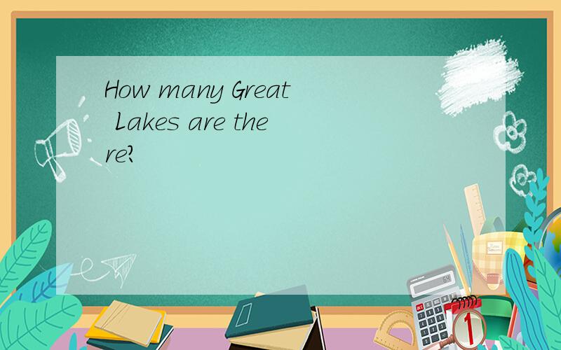 How many Great Lakes are there?