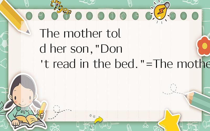 The mother told her son,
