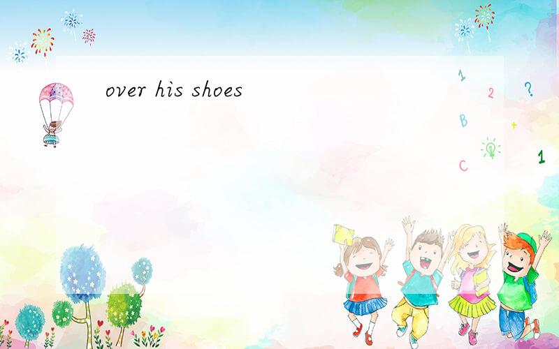 over his shoes