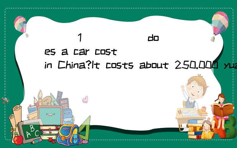 ( ) 1 _____ does a car cost in China?It costs about 250.000 yuan.A.How many B.How much C.How often D.How old ( ) 2 Pass me the glasses.Tony.I can_____ watch TV.A.hardly B.really C.rather D.clearly ( ) 3 Tom is ______ careful.hardly makes mistakes.A.u